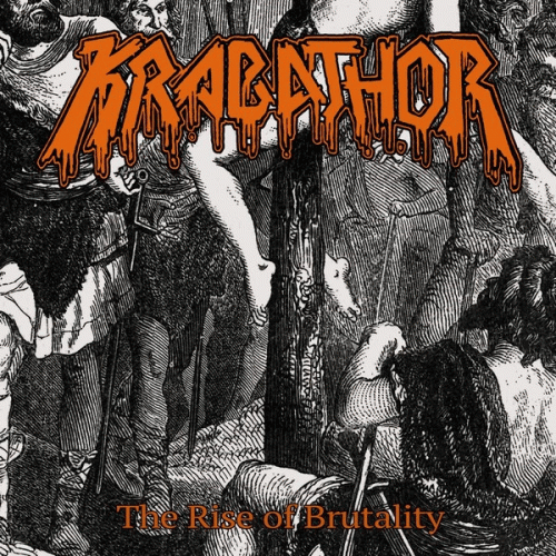 Krabathor : The Rise of Brutality